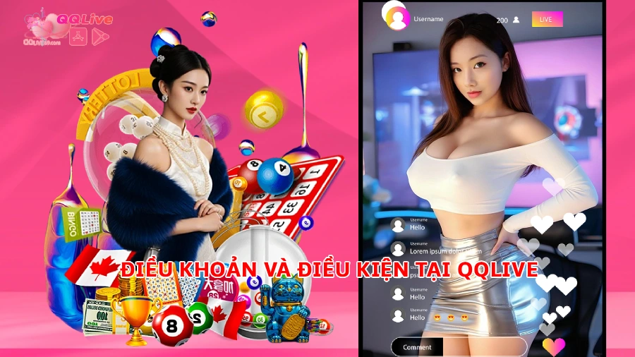 qqlivedieukhoandieukien QQLive Ứng dụng giải trí livestream chat với gái xinh Điều Khoản Và Điều Kiện Tại QQLive